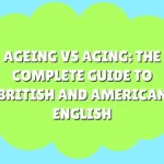 Ageing vs Aging