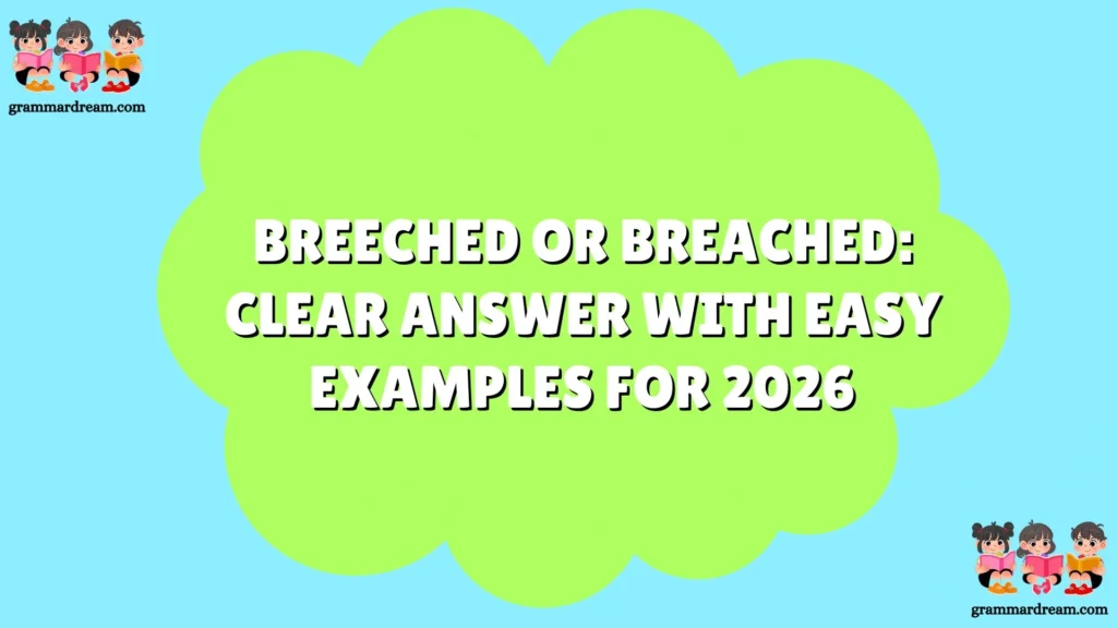 Breeched or Breached