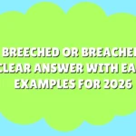 Breeched or Breached