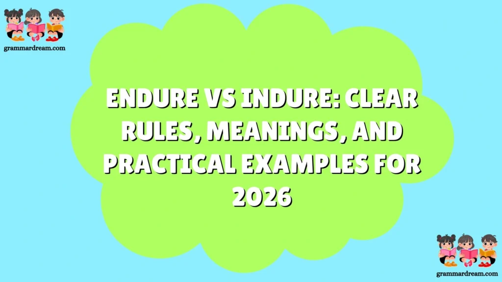 Endure vs Indure