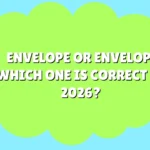 Envelope or Envelop