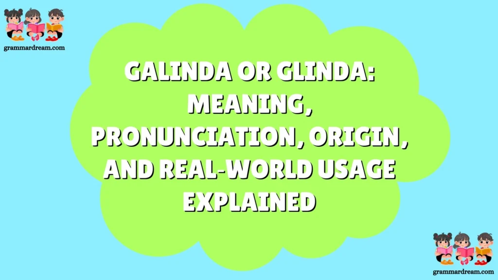 Galinda or Glinda
