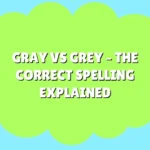 Gray vs Grey