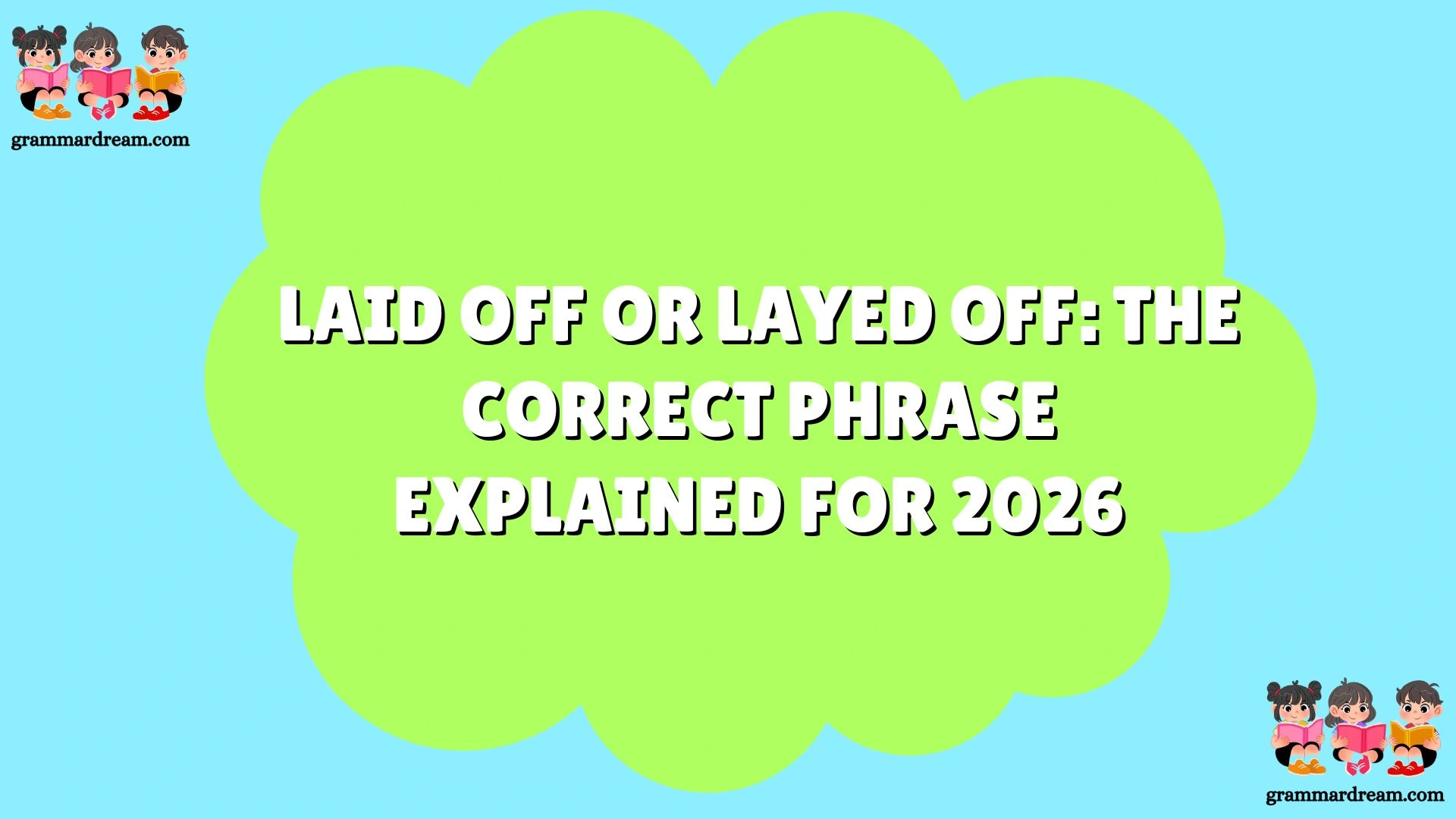 Laid Off or Layed Off