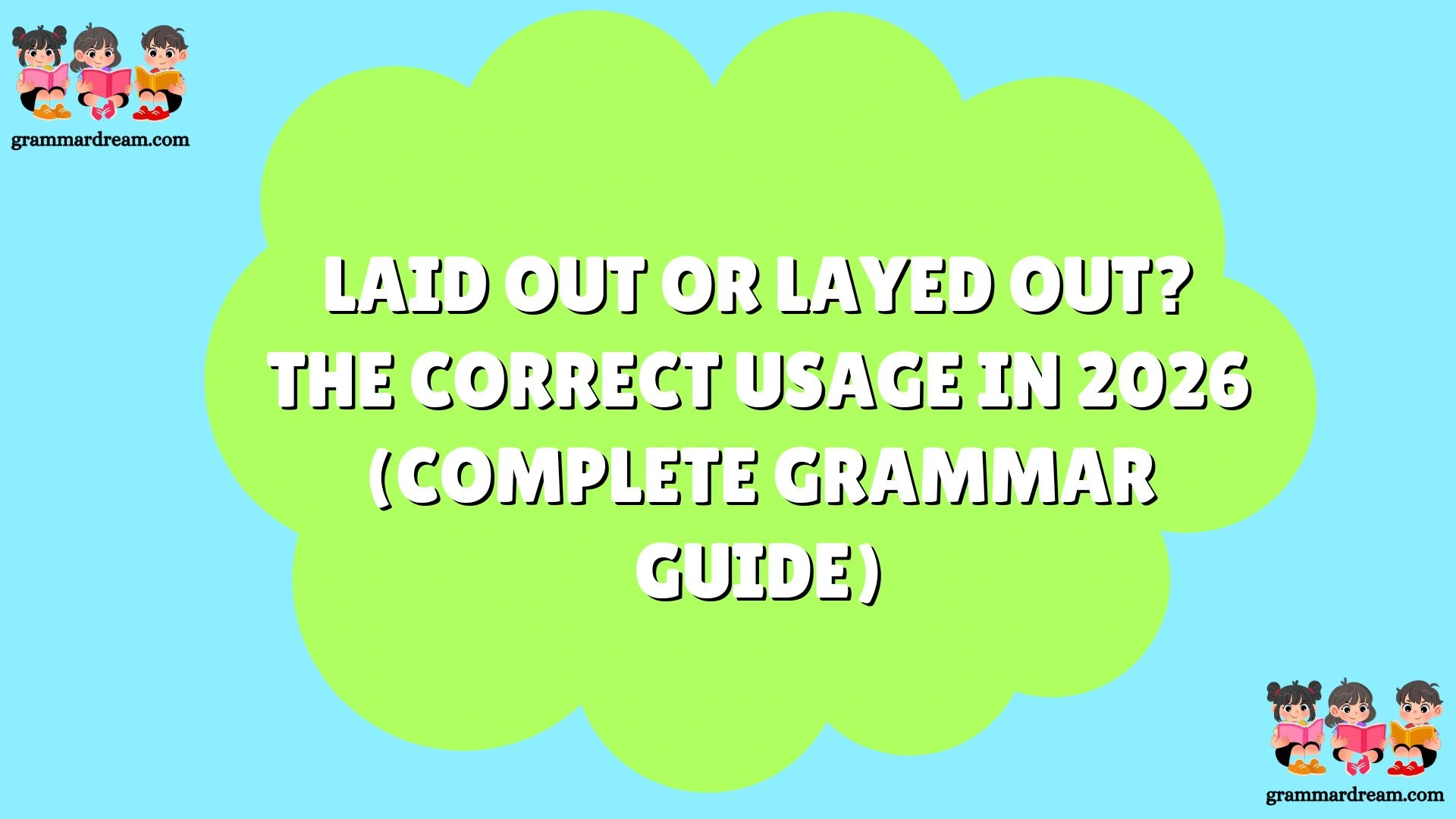Laid Out or Layed Out