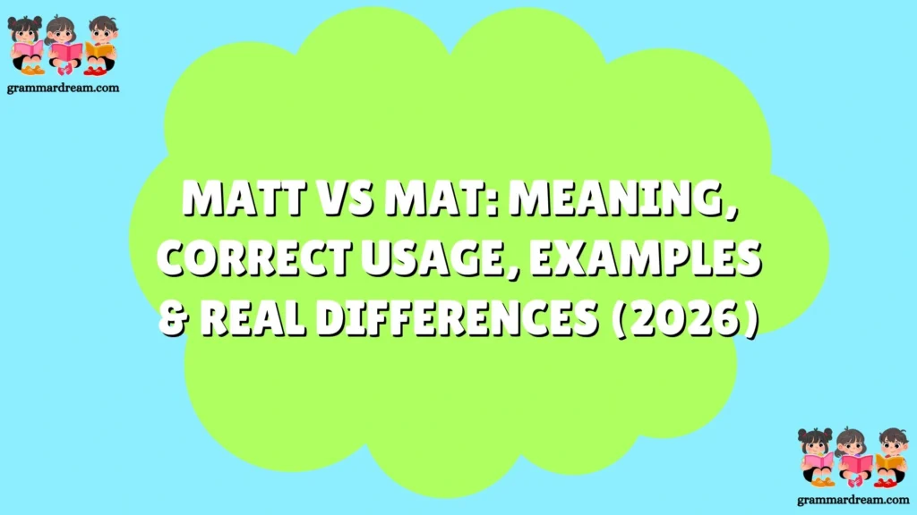 Matt vs Mat