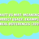 Matt vs Mat