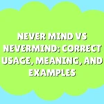 Never Mind vs Nevermind