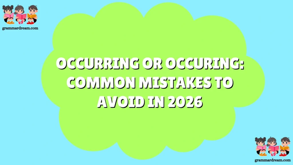 Occurring or Occuring