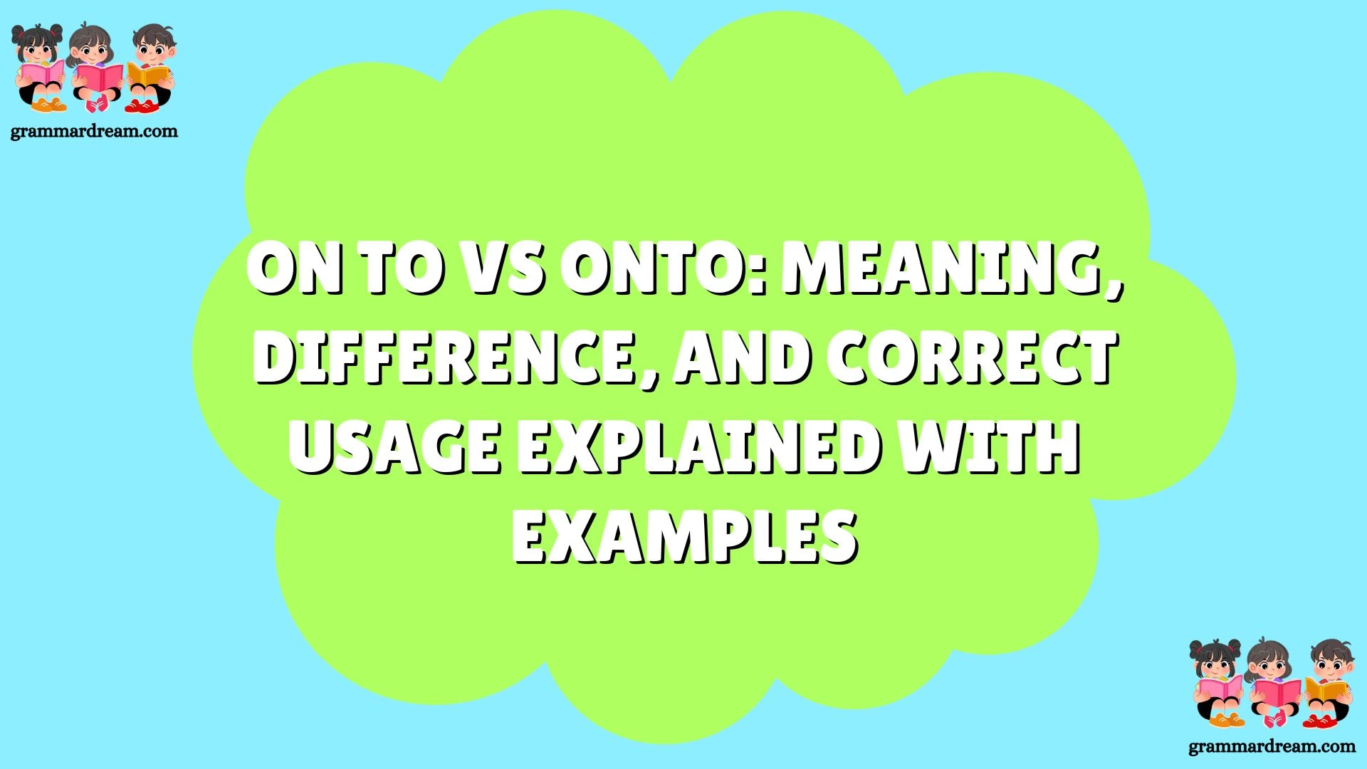 Onto Visual Example On to vs Onto: Meaning, Difference, and Correct Usage Explained with ...