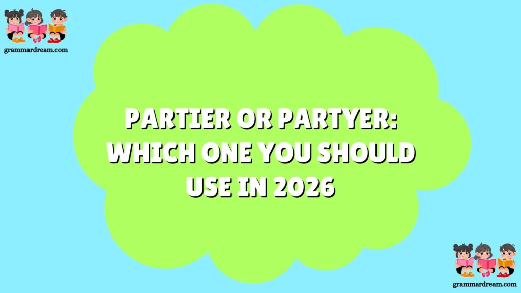 Partier or Partyer