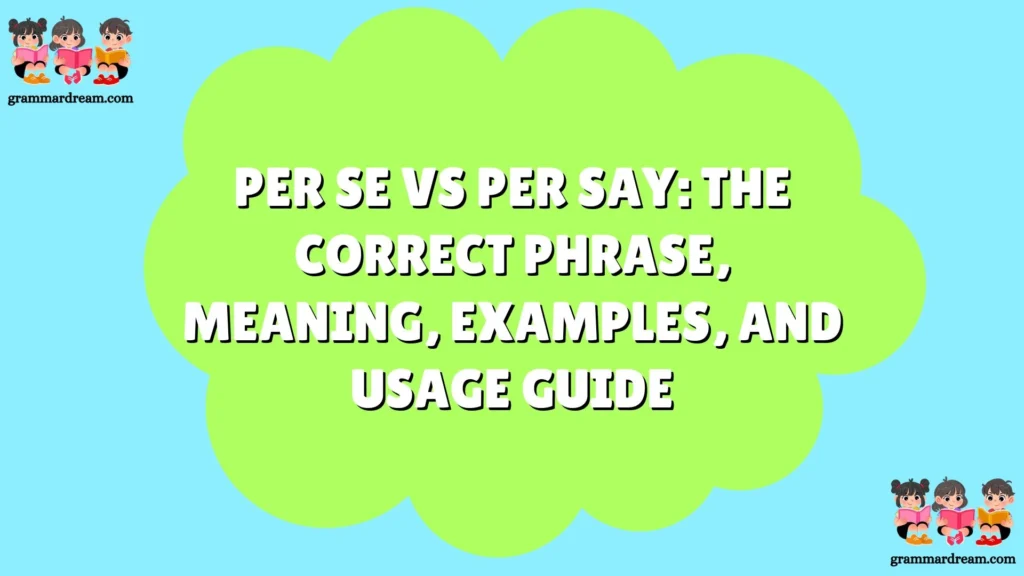 Per Se vs Per Say