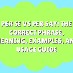 Per Se vs Per Say