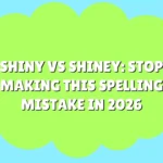 Shiny vs Shiney