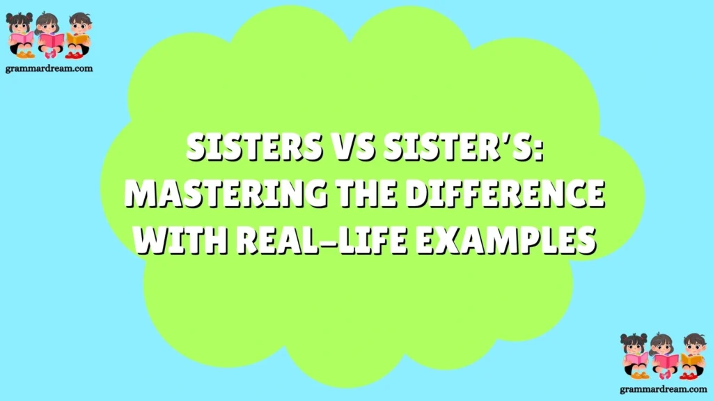 Sisters vs Sister’s