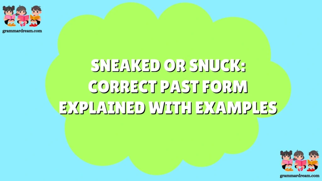 Sneaked or Snuck