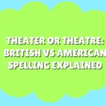 Theater or Theatre