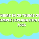 Thumb In or Thumb