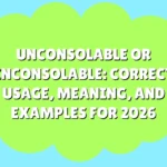 Unconsolable or Inconsolable