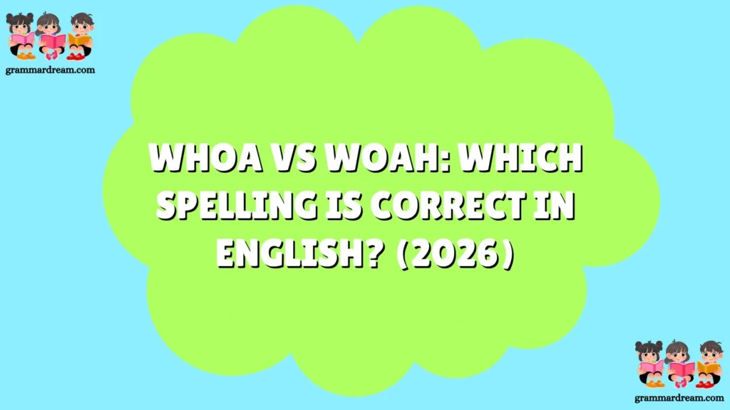 Whoa vs Woah