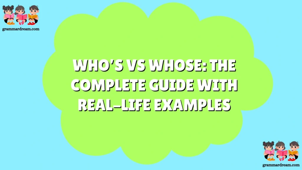 Who’s vs Whose