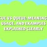 Cue vs Queue