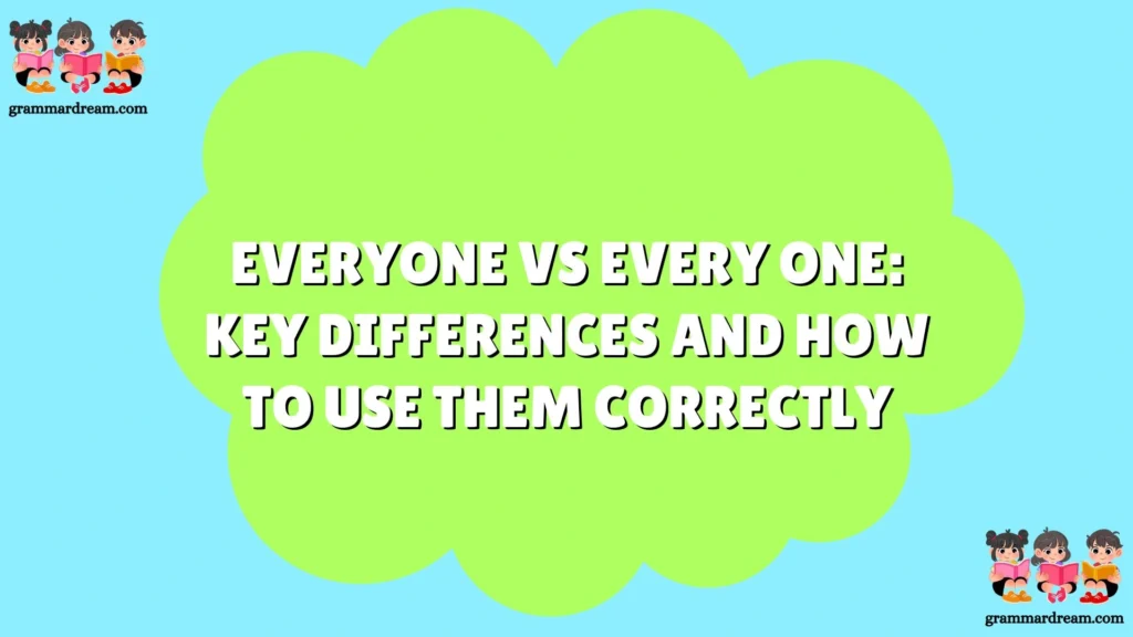 Everyone vs Every One