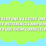 Everyone vs Every One
