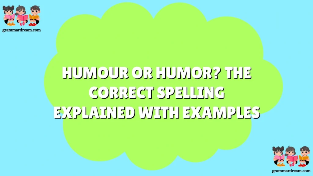 Humour or Humor