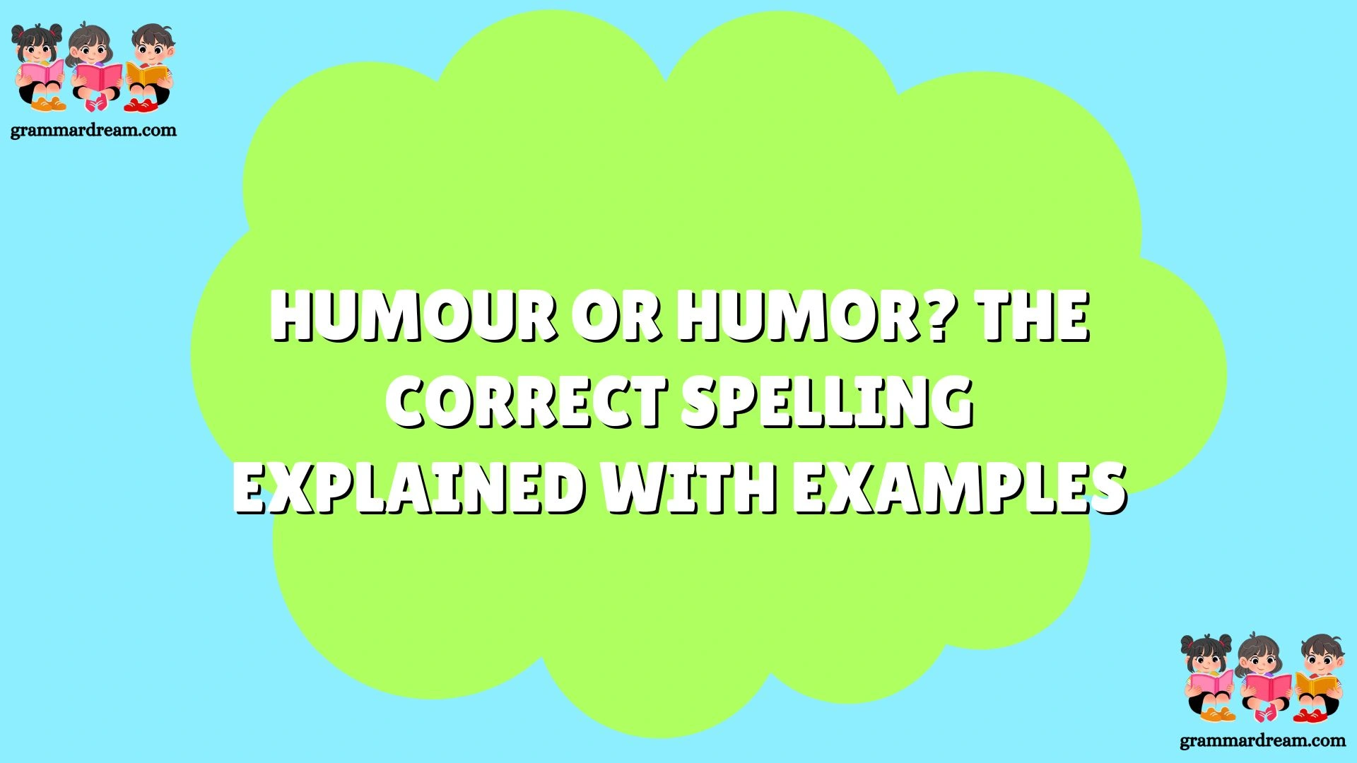 Humour or Humor? The Correct Spelling Explained with Examples