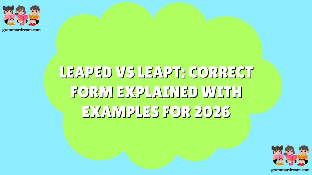 Leaped vs Leapt
