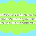 Midday vs. Mid-Day