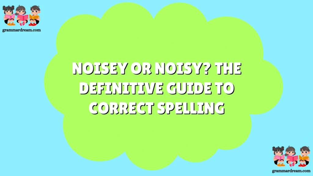 Noisey or Noisy