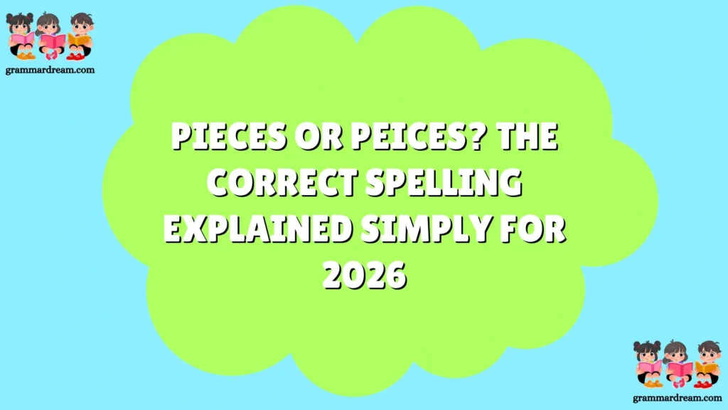 Pieces or Peices