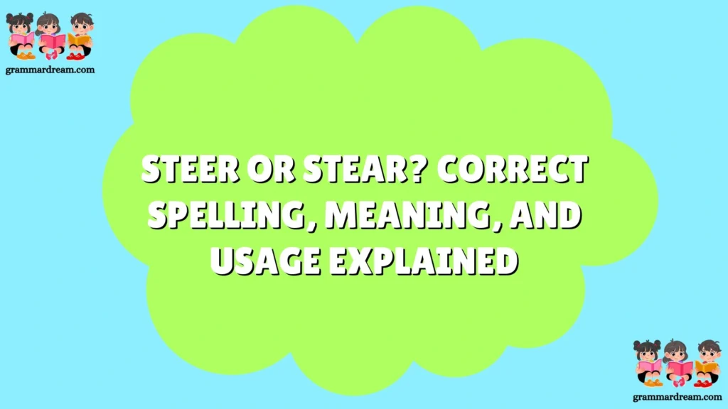 Steer or Stear