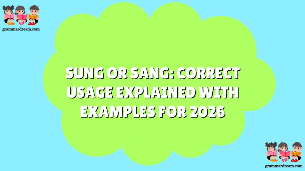 Sung or Sang