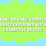 Sung or Sang