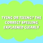 Tying or Tieing