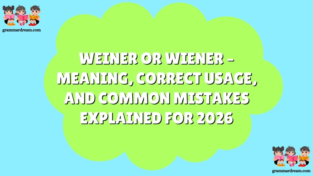 Weiner or Wiener
