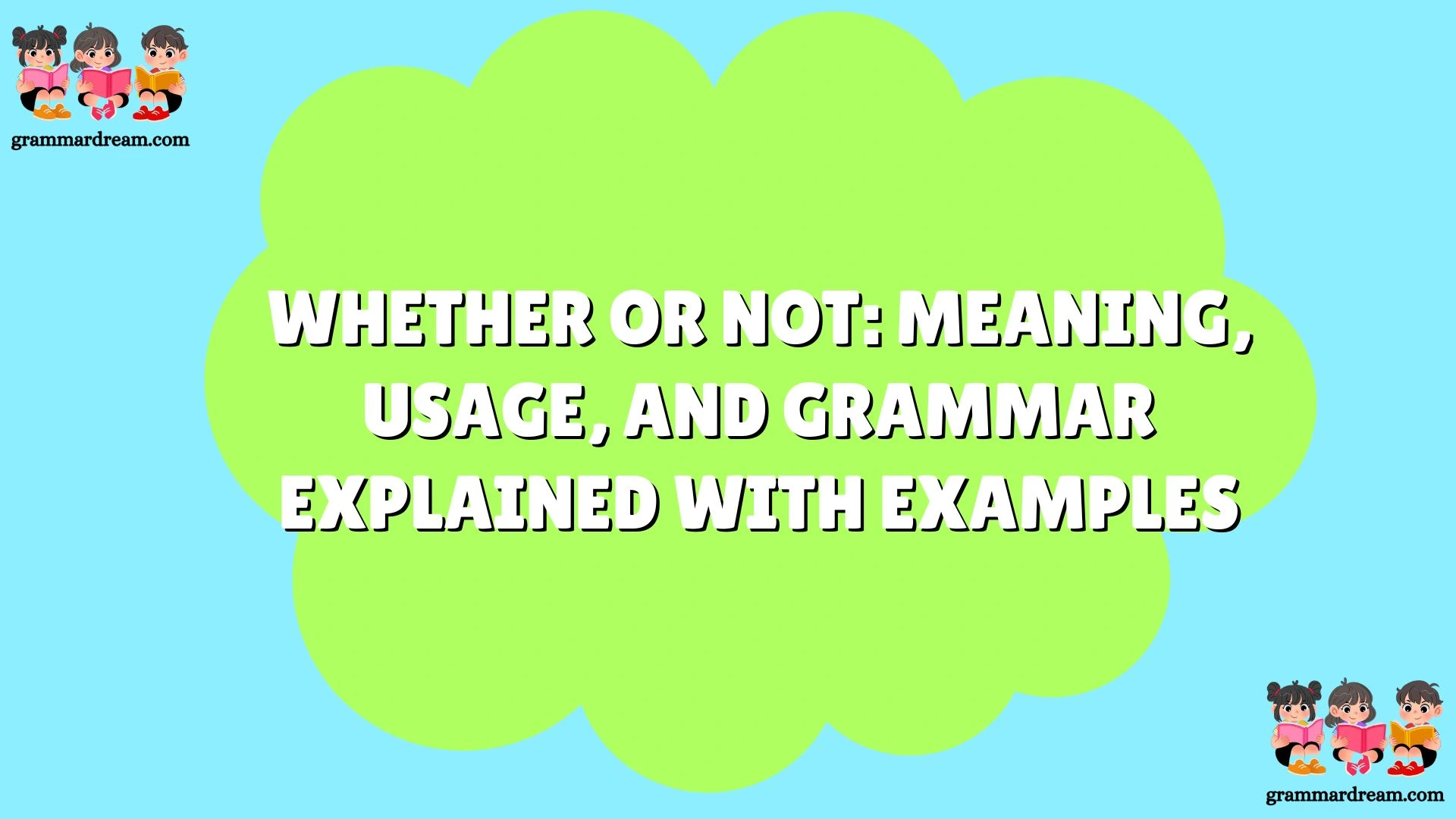 Whether Example Whether or Not: Meaning, Usage, and Grammar Explained with Examples