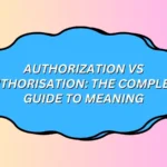 Authorization vs Authorisation