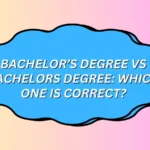 Bachelor’s Degree vs Bachelors Degree