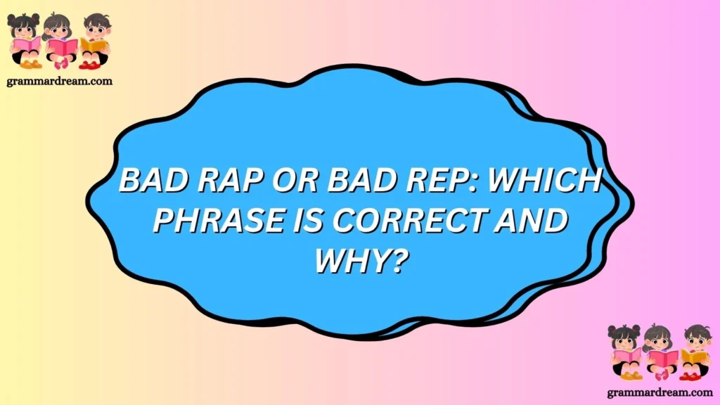 Bad Rap or Bad Rep