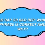 Bad Rap or Bad Rep
