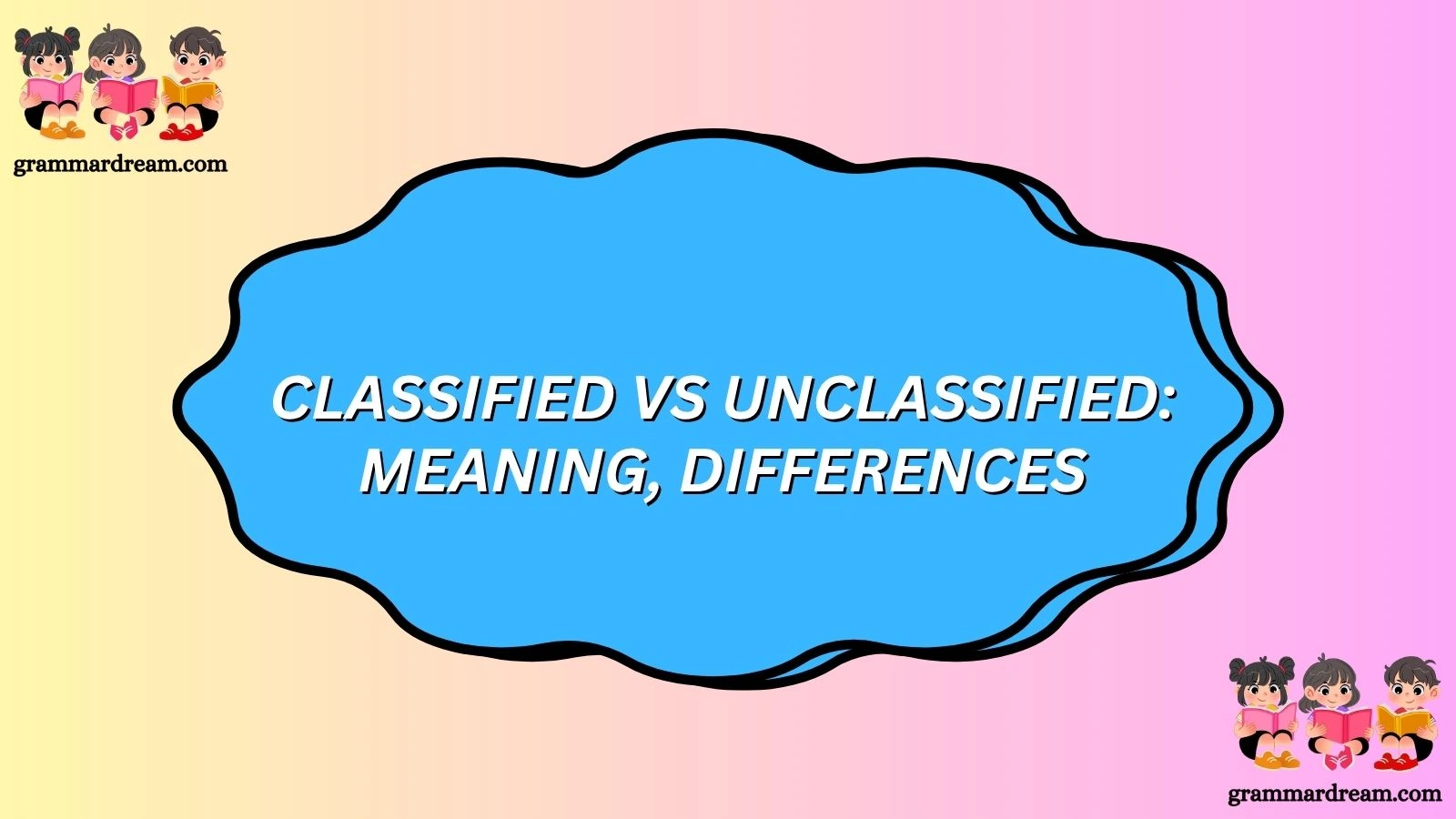 Classified vs Unclassified