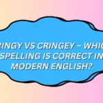 Cringy vs Cringey