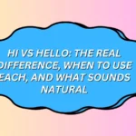 Hi vs Hello