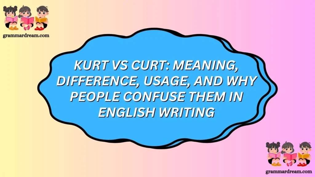 Kurt vs Curt