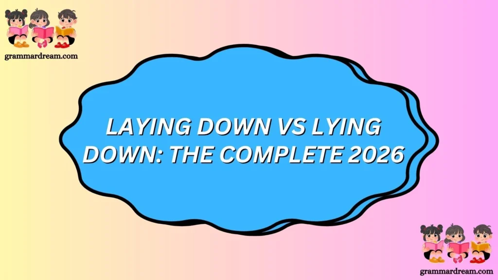 Laying Down vs Lying Down
