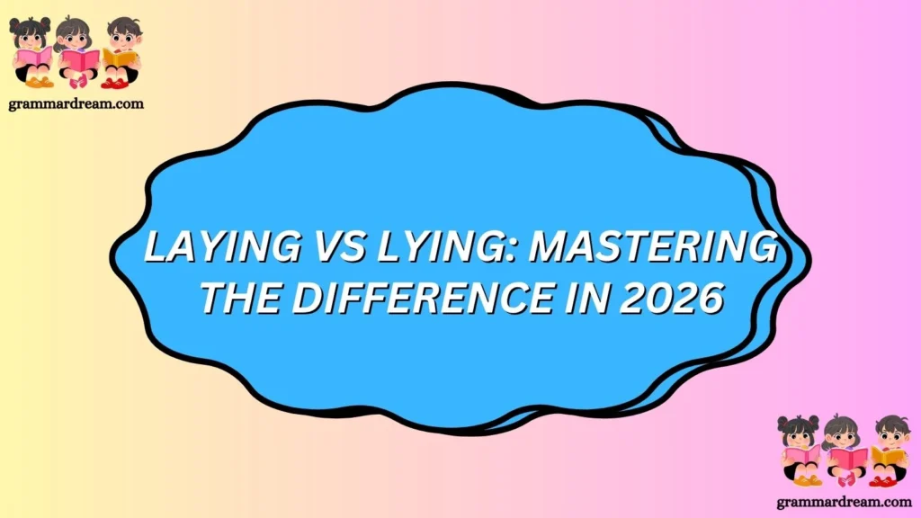 Laying vs Lying